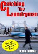 Catching The Laundryman by Trevor Thomas