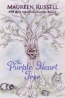 The Purple Heart Tree by Maureen Russell