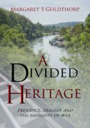 A Divided Heritage by Margaret S Goldthorp